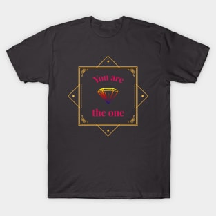 you are the one T-Shirt